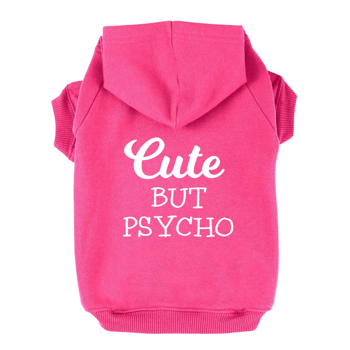 Cute But Psycho Dog Hoodie - Bright Pink