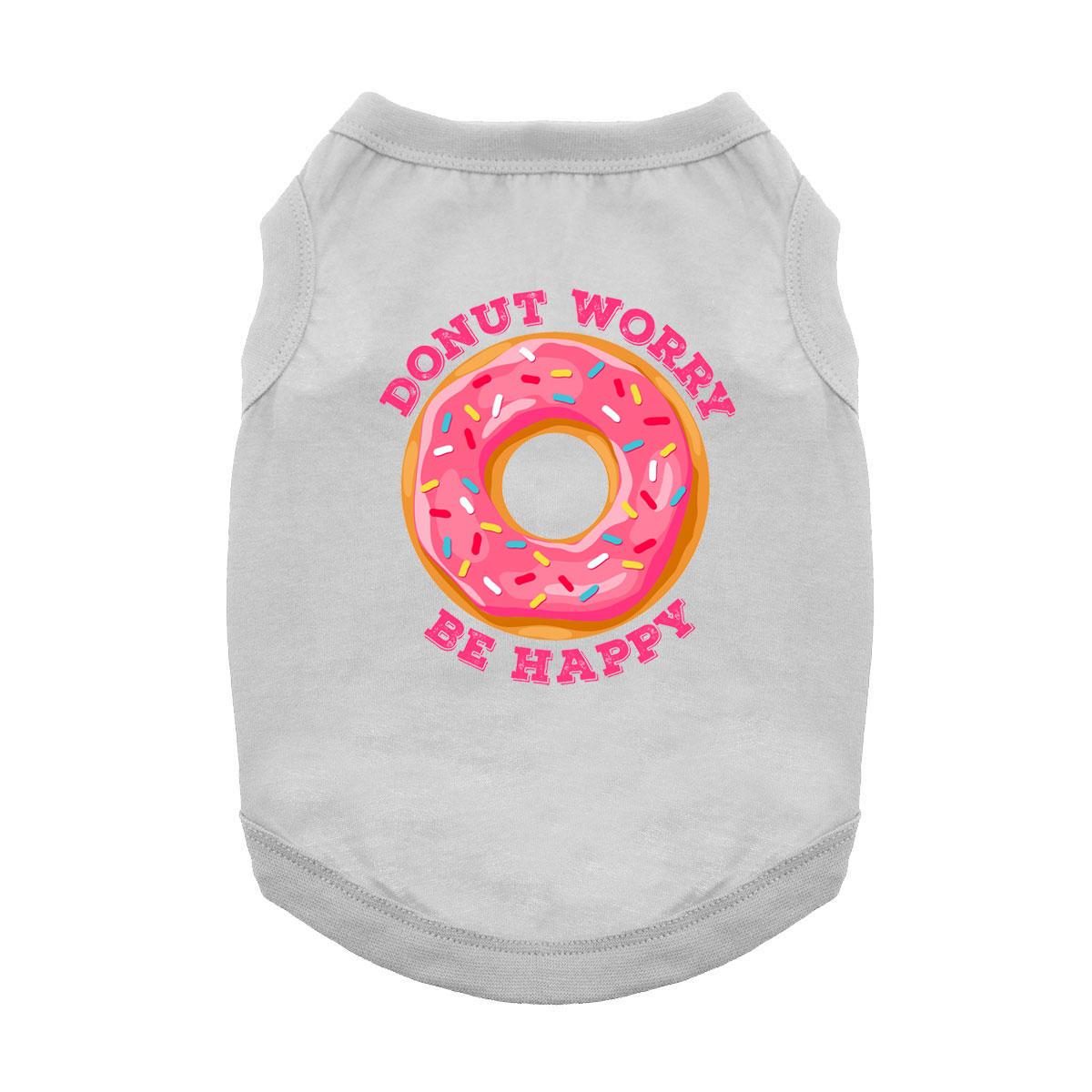 Donut Worry Be Happy  Dog Shirt - Gray