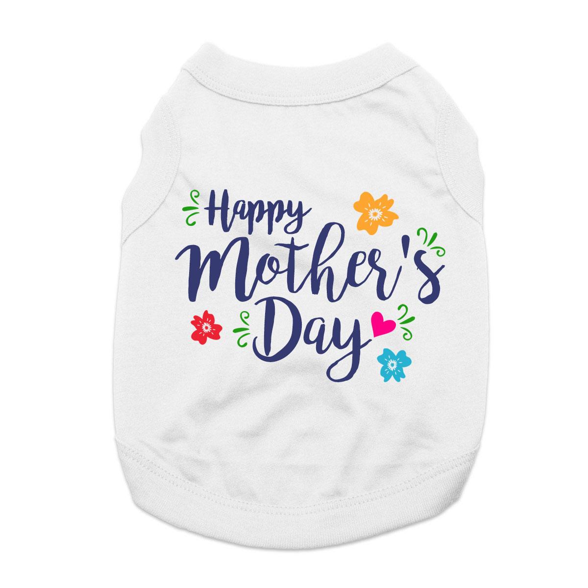Happy Mother's Day Dog Shirt - White