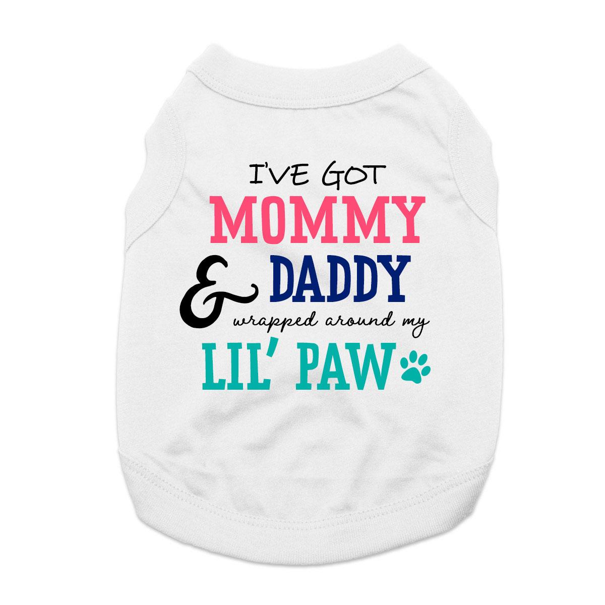 I've Got Mommy & Daddy Wrapped Around My Lil' Paw Dog Shirt - White
