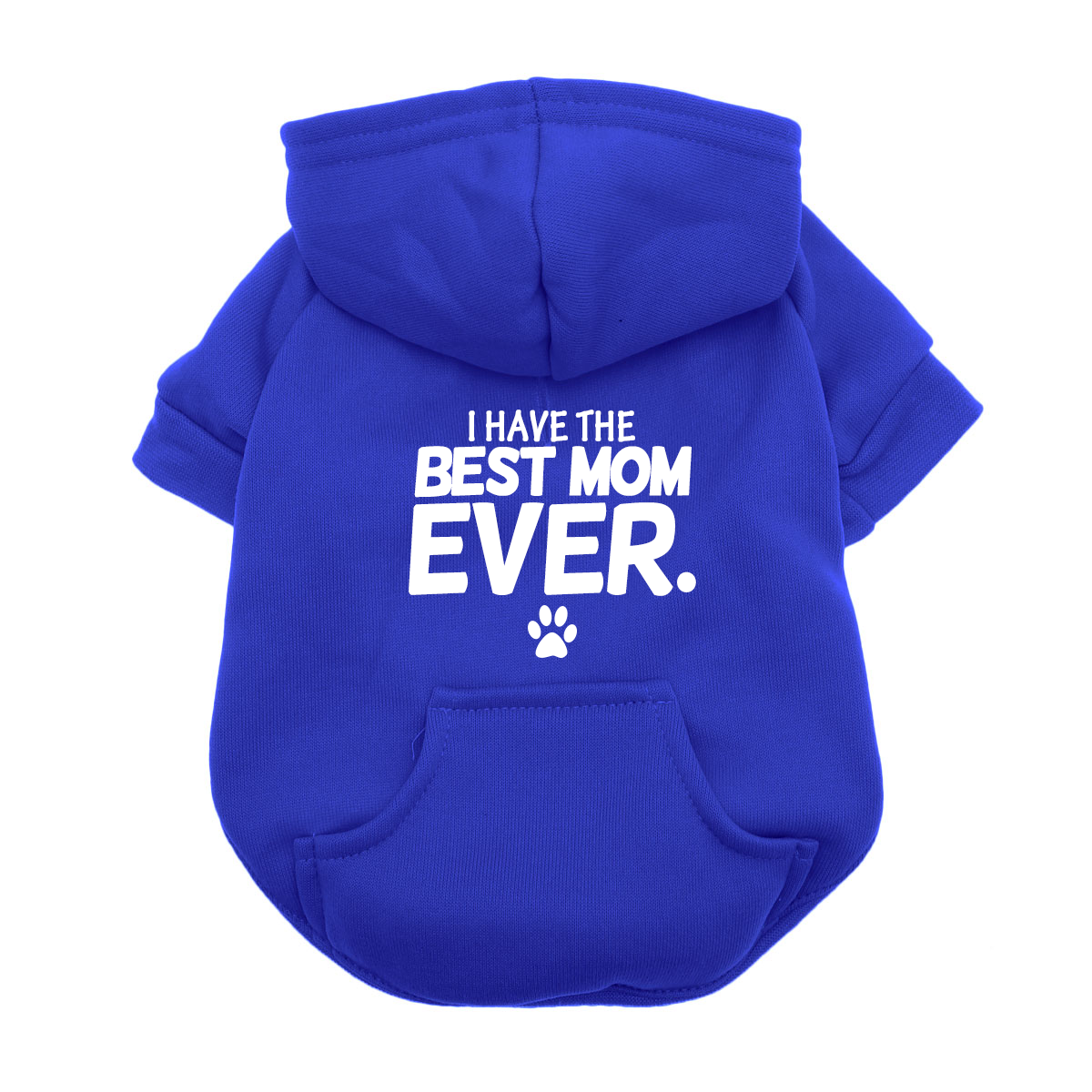 I Have the Best Mom Ever Dog Hoodie - Blue | BaxterBoo