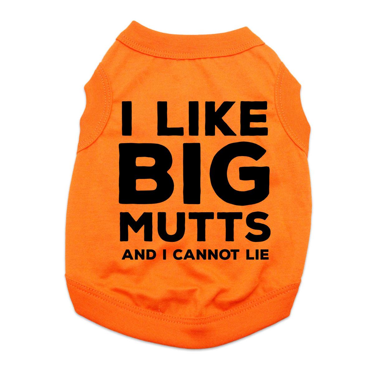 I Like Big Mutts and I Cannot Lie Dog Shirt - Orange